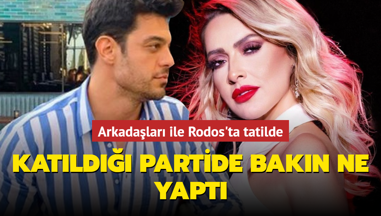 Hadise nin boşanma davası açtığı Mehmet Dinçerler Rodos ta tatilde