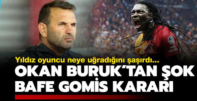 Okan Buruk Tan Bafetimbi Gomis S Rprizi Y Ld Z Oyuncu Ok Ya Ad