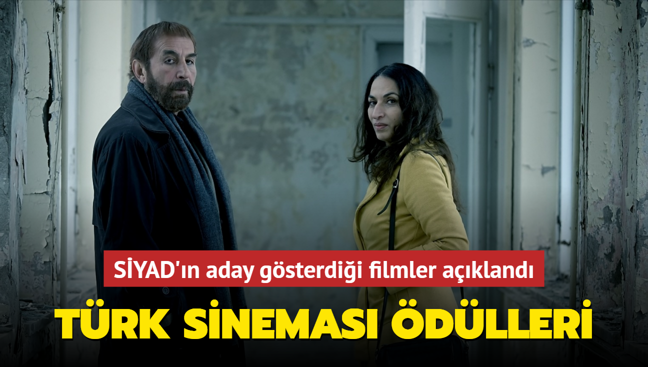 SİYAD ın 55 Türk Sineması Ödülleri ne aday gösterilen filmler belli oldu