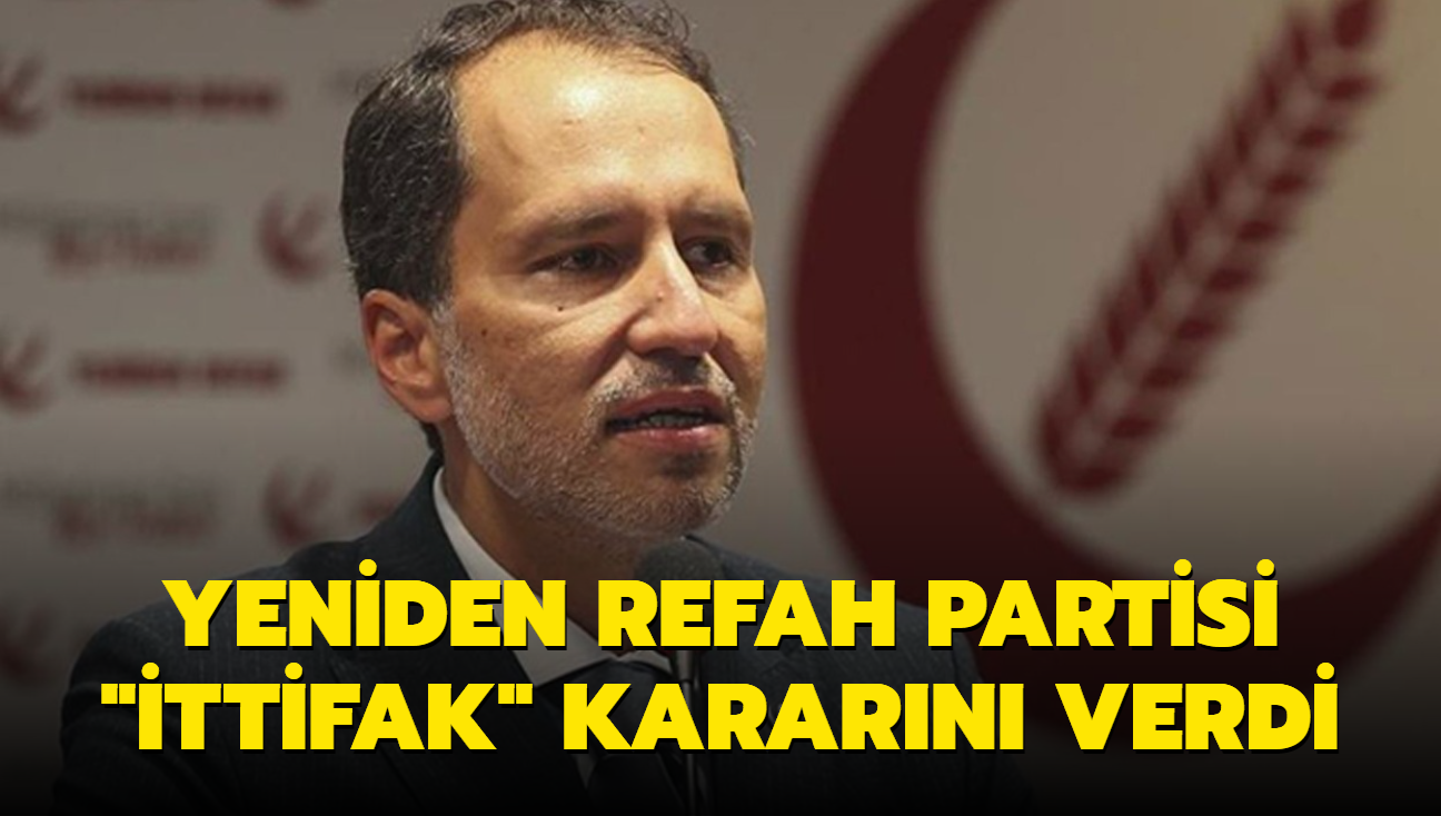 Yeniden Refah Partisi Ittifak Karar N Verdi