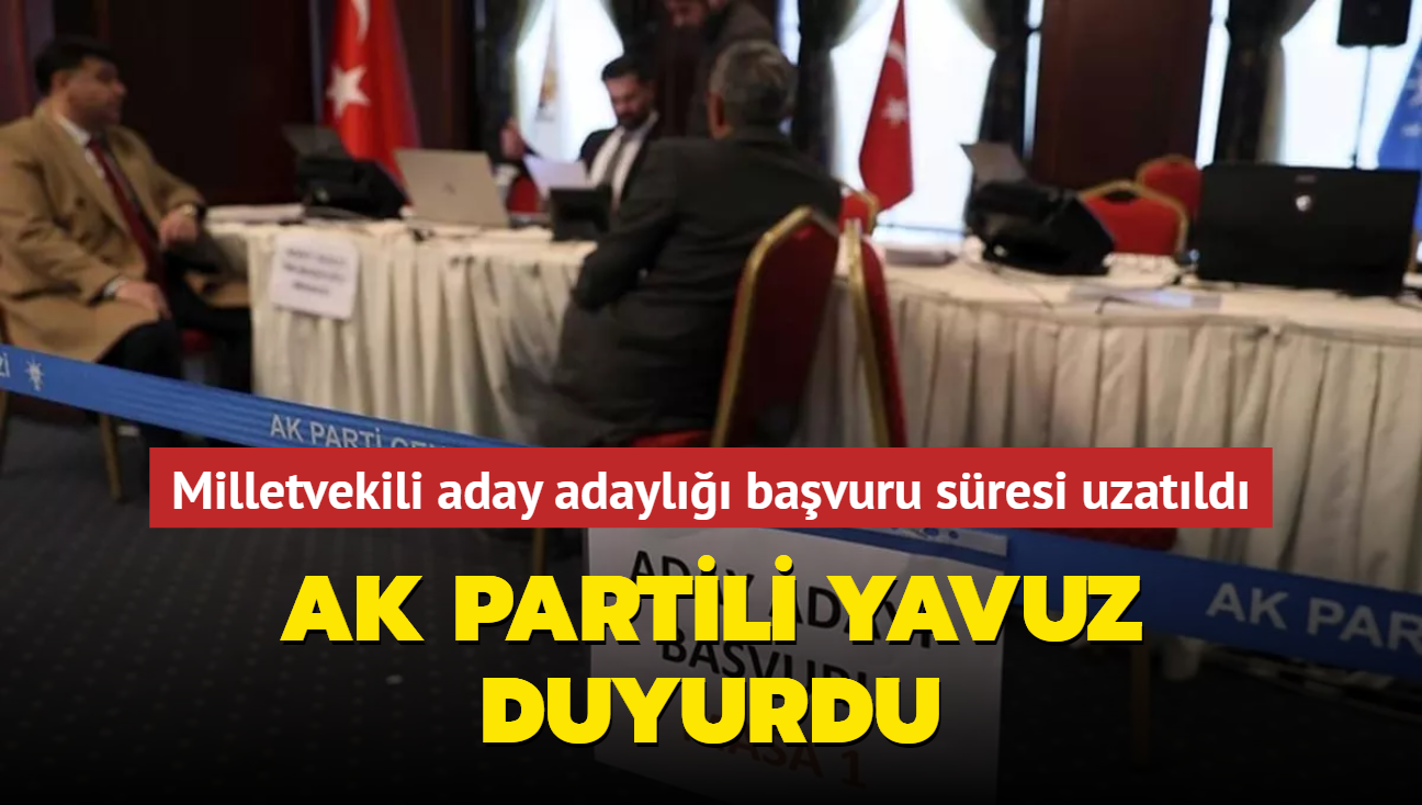 Ak Partili Yavuz Duyurdu Milletvekili Aday Adayl Ba Vuru S Resi