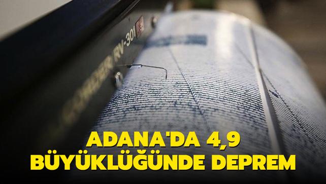 Adana da 4 9 büyüklüğünde deprem