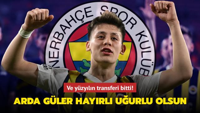 Arda Güler hayırlı uğurlu olsun Ve yüzyılın transferi bitti