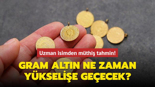 Uzman isimden müthiş tahmin Gram altın ne zaman yükselişe geçecek