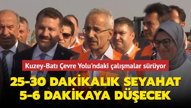 Bakan Uraloğlu Kuzey Batı Çevre Yolu ndaki çalışmaları inceledi 25