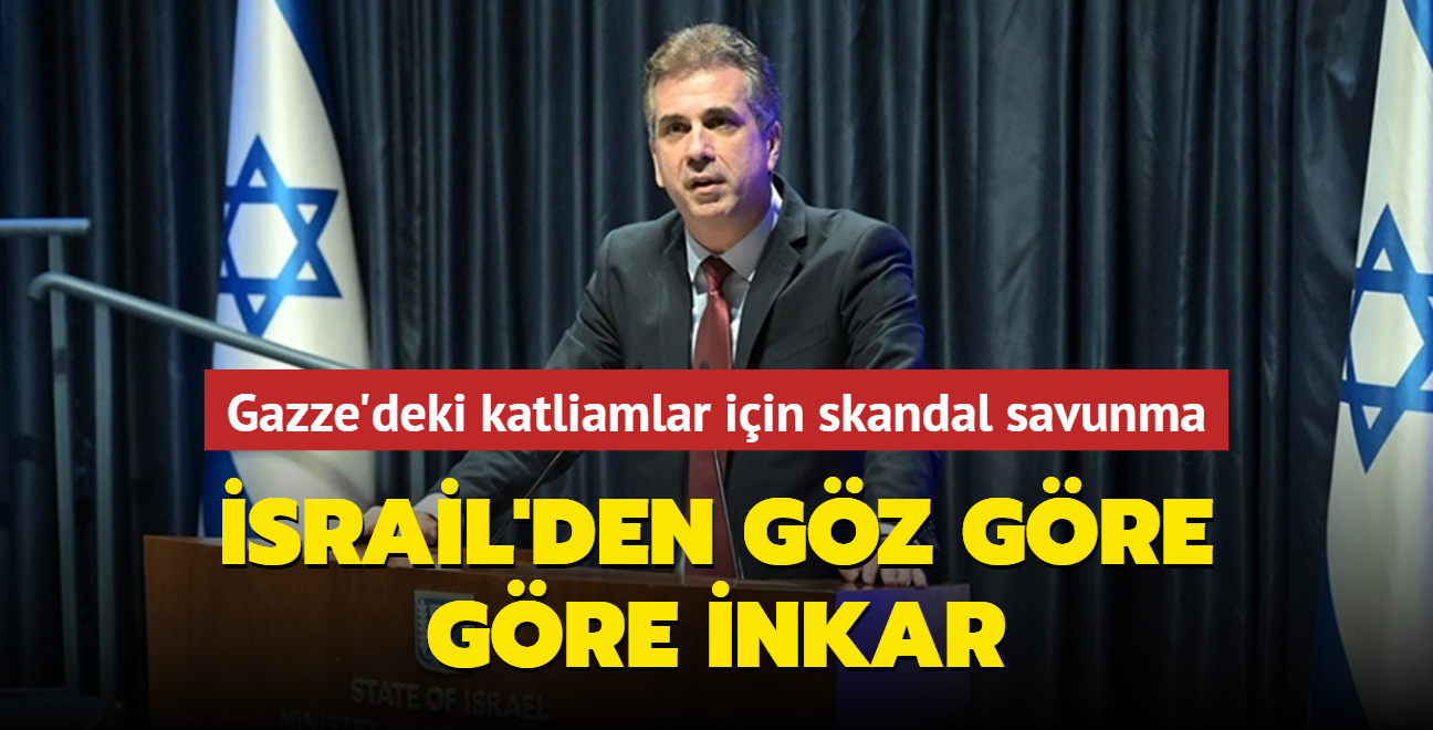 İsrail den göz göre göre inkar Gazze deki katliamlar için skandal savunma