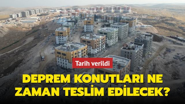 Deprem Konutlar Ne Zaman Teslim Edilecek Tarih Verildi