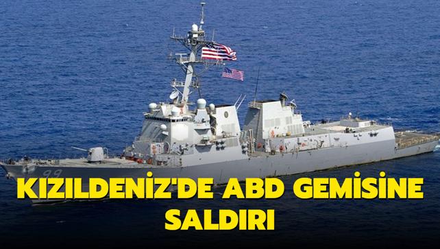 Kızıldeniz de ABD gemisine saldırı