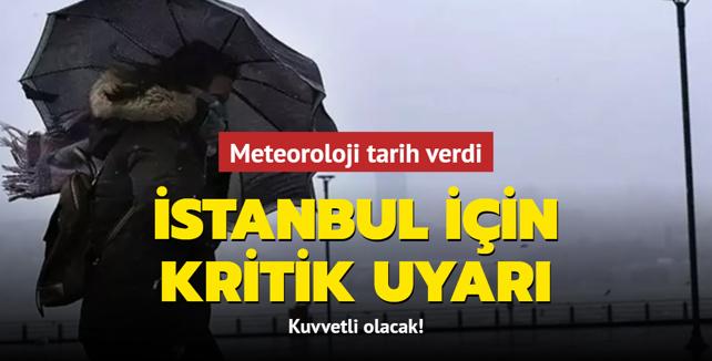 Tarih Verildi Kuvvetli Olacak Meteoroloji Den Stanbul I In Kritik