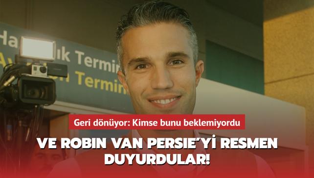 Ve Robin Van Persie yi resmen duyurdular Geri dönüyor Kimse bunu