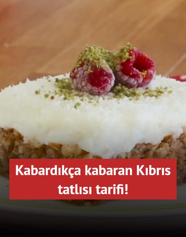 Kabardka kabaran Kbrs tatls tarifi! erbeti lezzetli keki azda dalyor