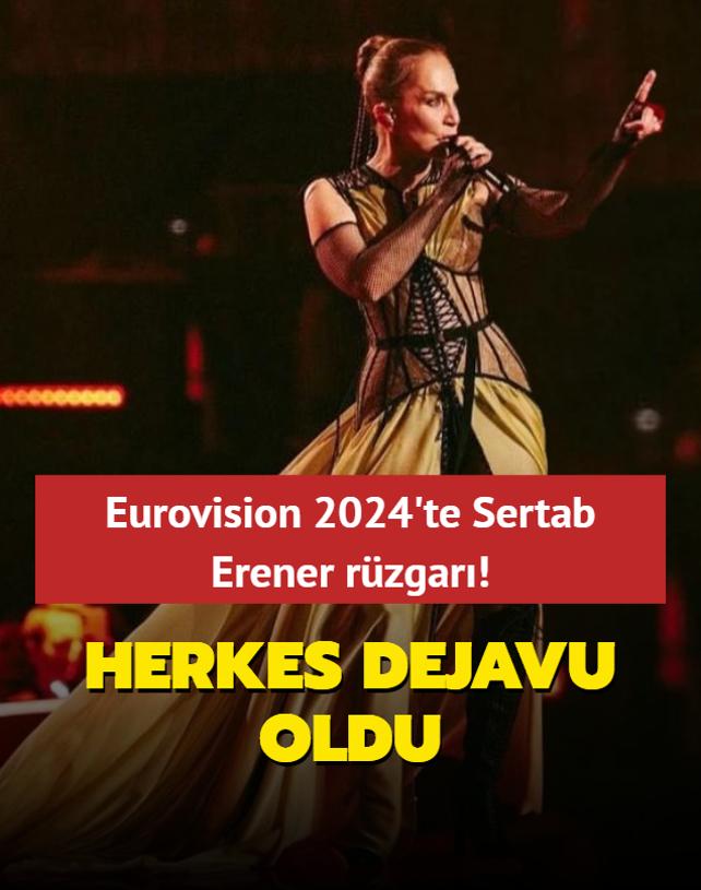 Eurovision 2024'te Sertab Erener rzgar! Herkes dejavu oldu