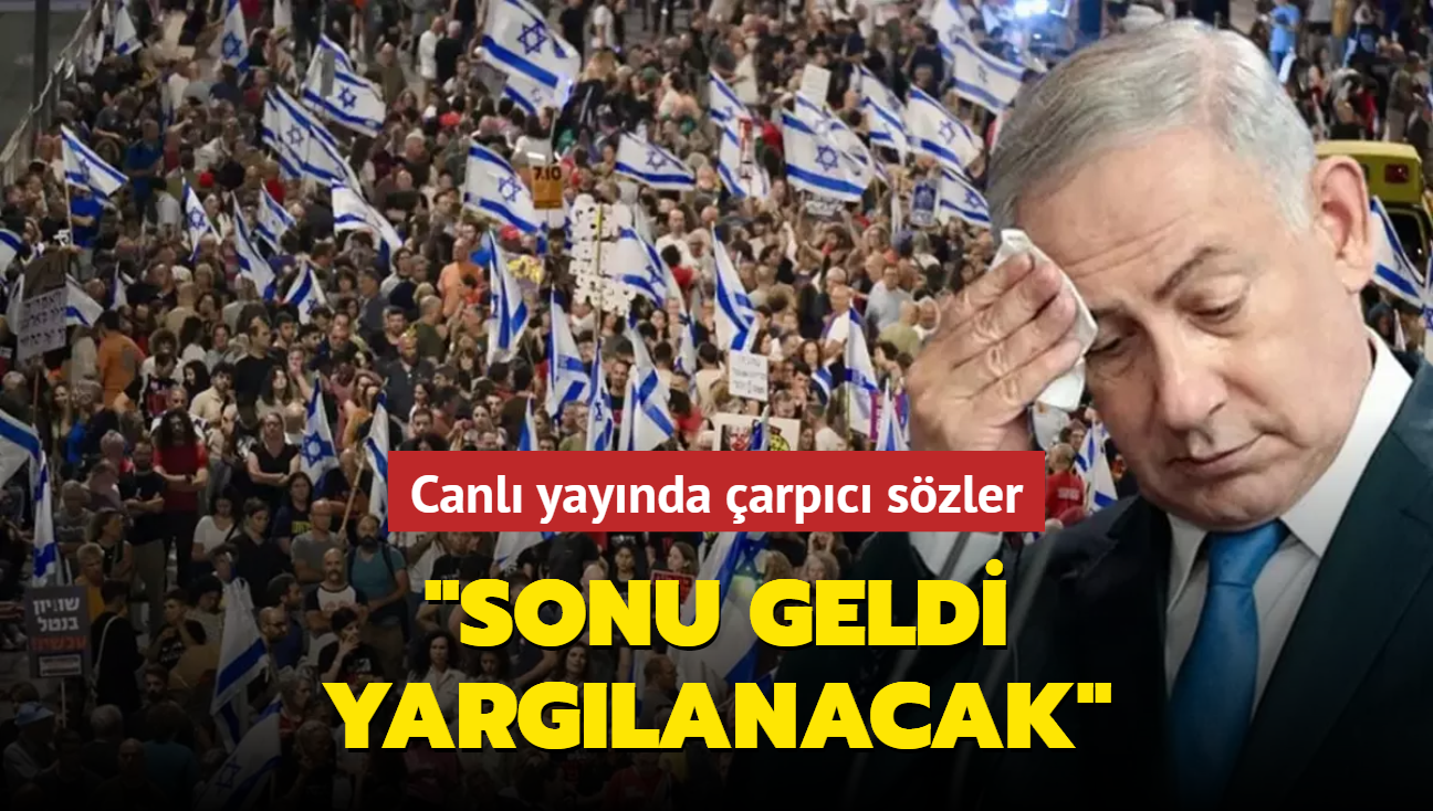 Canl Yay Nda Arp C S Zler Netanyahu Nun Sonu Geldi