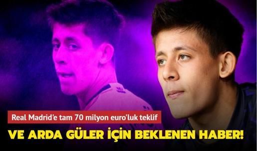 Ve Arda Güler için beklenen haber geldi Real Madrid e tam 70 milyon