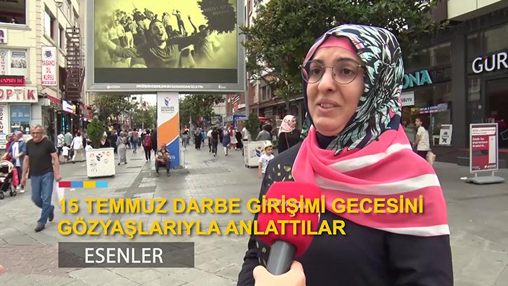 15 Temmuz Gecesini Gözyaşlarıyla Anlattılar!
