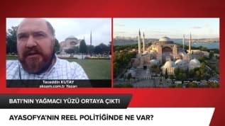 Ayasofya'nın reel politiğinde ne var?