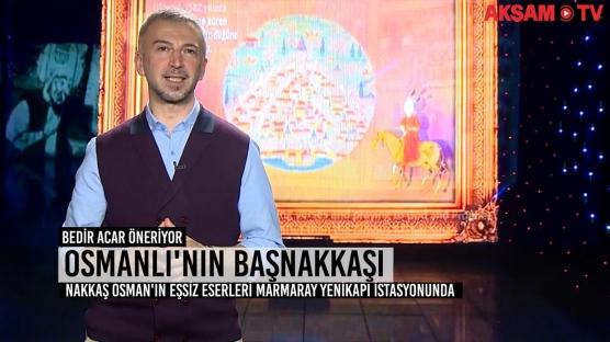 Osmanlı'nın Başnakkaşı Nakkaş Osman ve minyatür sanatı 