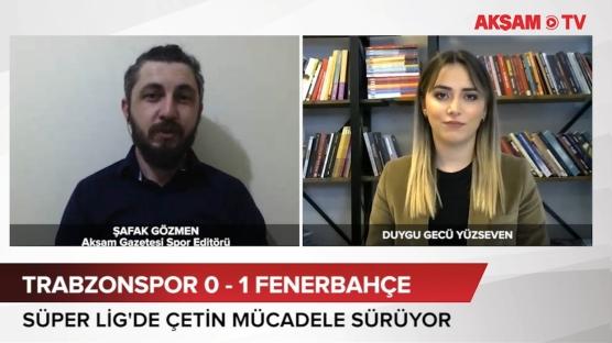 Trabzonspor- Fenerbahçe maç yorumu