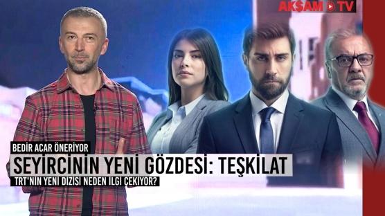 Seyircinin yeni gözdesi: Teşkilat