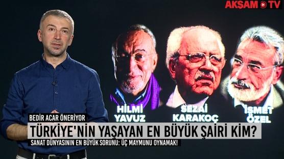 Türk edebiyatının yaşayan en büyük şairi kim?