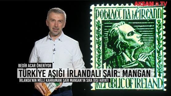 Türkiye aşığı İrlandalı şair: Mangan