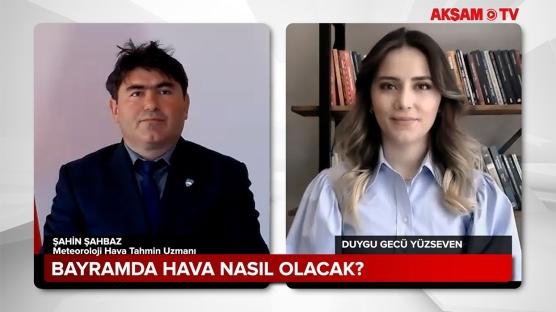 Ramazan Bayramı'nda hava durumu nasıl olacak?