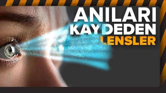 Teknolojide yeni adım: Anıları kaydeden lensler