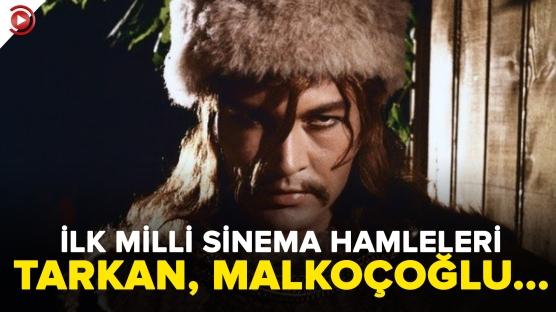 Türkiye'nin ilk milli sinema hamleleri: Tarkan, Malkoçoğlu, Karaoğlan...