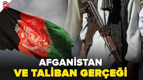 Afganistan ve Taliban Gerçeği 
