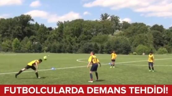 Futbolcularda demans tehdidi! 
