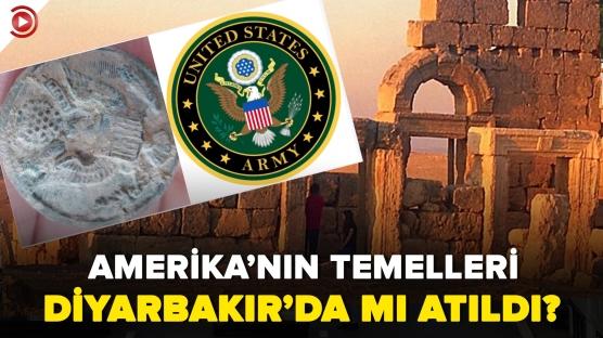 Amerika'nın temeli Diyarbakır'da mı atıldı?