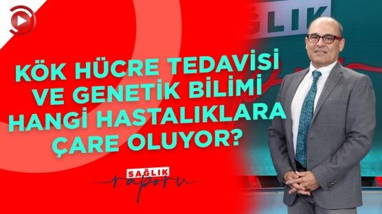 Kök hücre tedavisi hangi hastalıklara çare oluyor?