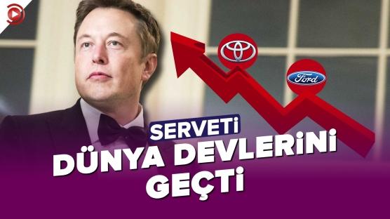Elon Musk, artık Ford ve Toyota'dan daha zengin | TeknoZone #7
