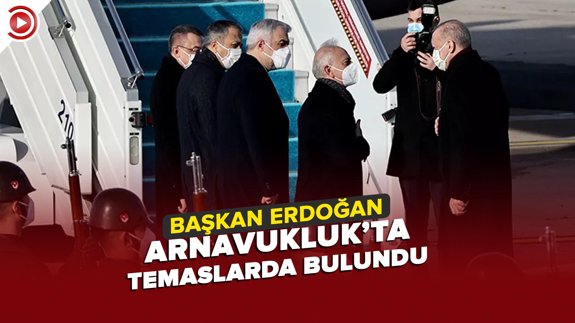 Başkan Erdoğan Arnavutluk'ta