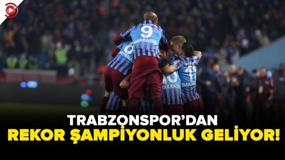 Trabzonspor Süper Lig'de Rakipsiz Kaldı!