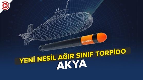 Yeni Nesil Ağır Sınıf Torpido: AKYA