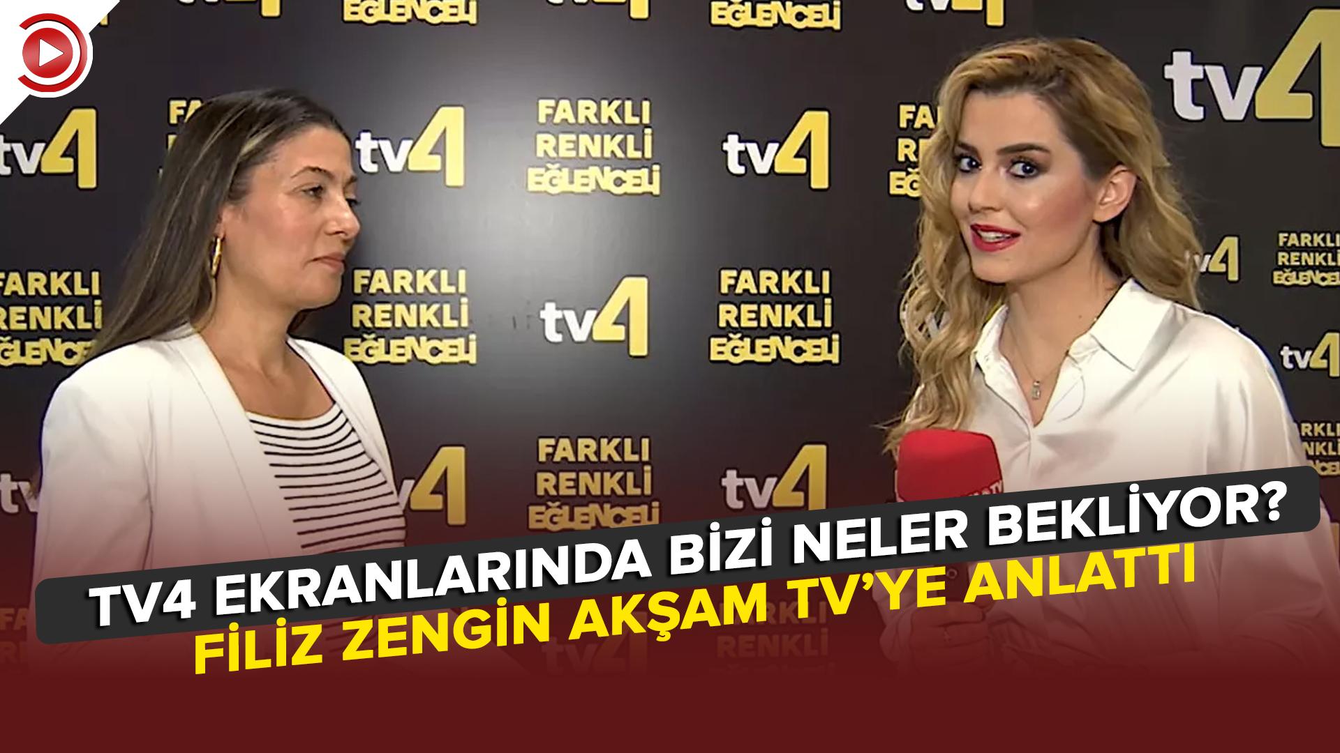 TV4 ekranında yeni yayın döneminde neler var? Kanal Koordinatörü Filiz Zengin Akşam TV'ye anlattı