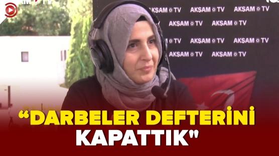 Halime Kökce: 15 Temmuz'dan ders çıkarmak lazım.