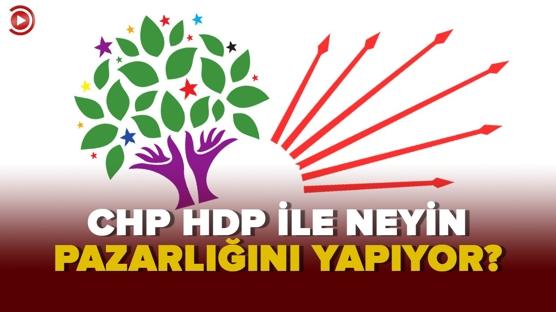 Kılıçdaroğlu, HDP ile neyin pazarlığını yapıyor?