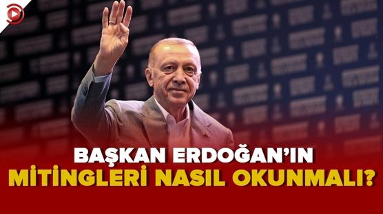 Başkan Erdoğan'ın rekor katılımlı mitingleri nasıl okunmalı?