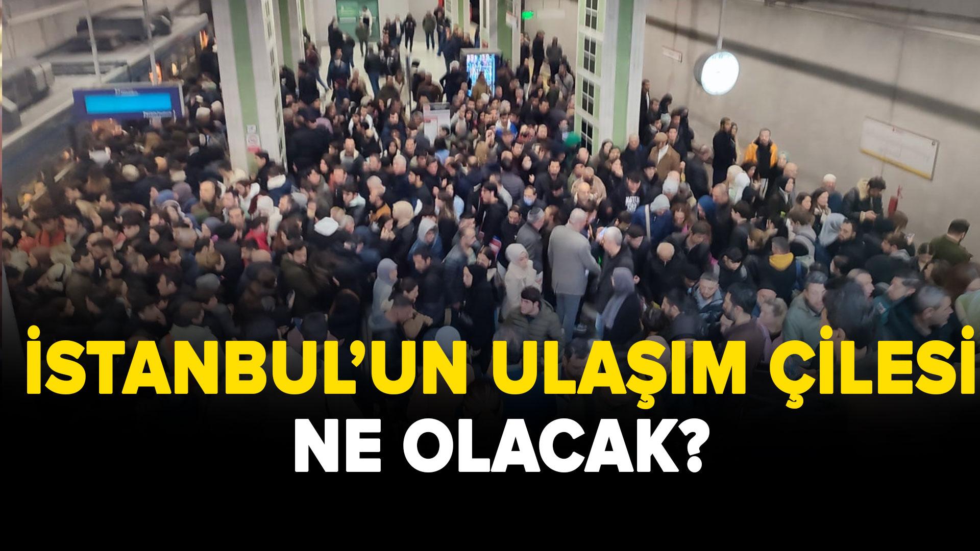 İstanbul'un ulaşım çilesi ne olacak?