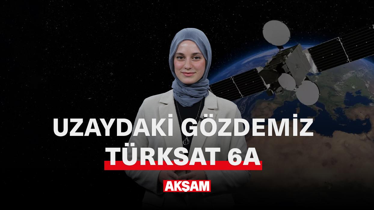 Uzaydaki Yeni Gözdemiz Türksat 6A