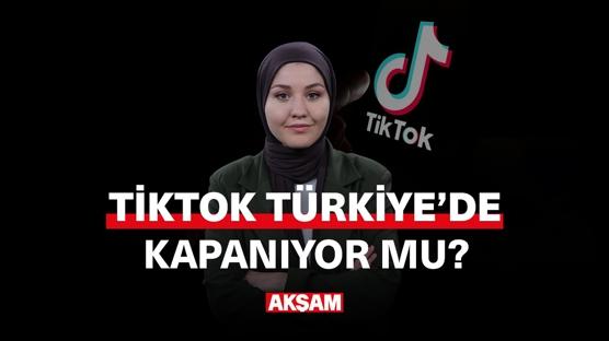 TikTok Türkiye'de kapanıyor mu?