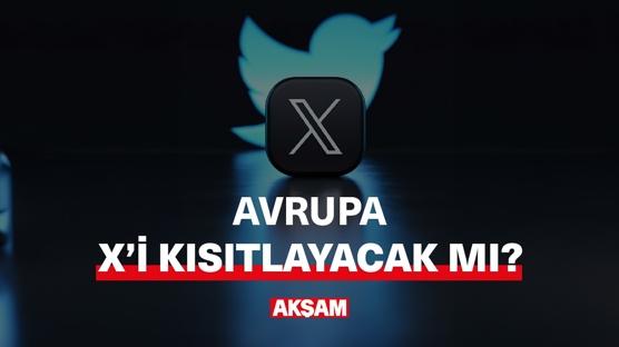 AVRUPA X'İ KISITLAYACAK MI?