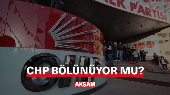 CHP BÖLÜNÜYOR MU?