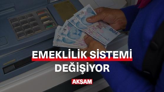 Emeklilik sistemi değişiyor mu?