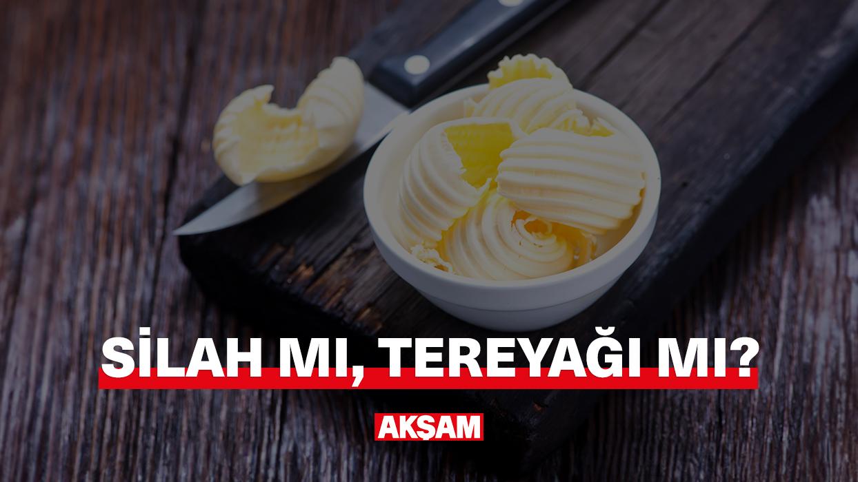 Silah mı, tereyağı mı?