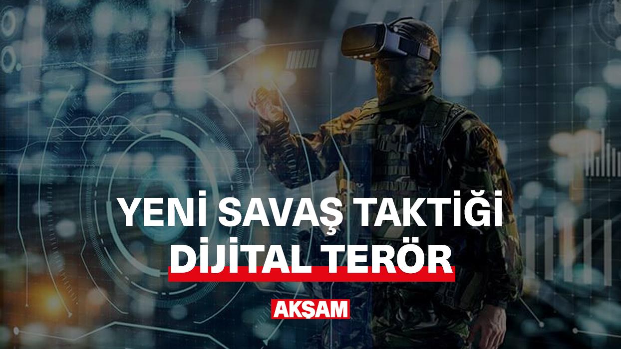 Yeni savaş taktiği: Dijital terör