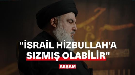 'İSRAİL ÖNCE İRAN'A ARDINDAN HİZBULLAH'A SIZMIŞ OLABİLİR'