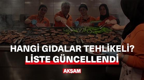 Hangi gıdalar tehlikeli? Tarım ve Orman Bakanlığı listeyi güncelledi!